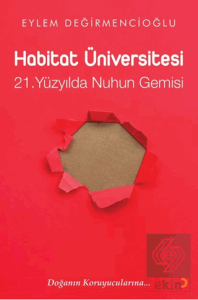 Habitat Üniversitesi – 21. Yüzyılda Nuh'un Gemisi