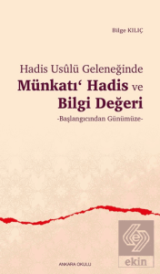 Hadis Usulü Geleneğinde Münkatı Hadis ve Bilgi Değeri