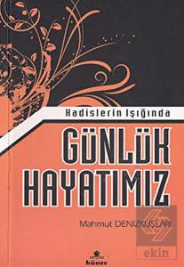 Hadislerin Işığında Günlük Hayatımız