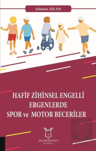 Hafif Zihinsel Engelli Ergenlerde Spor ve  Motor B