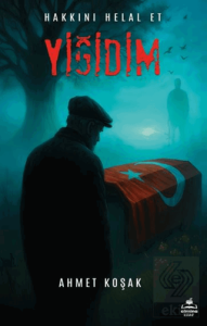 Hakkını Helal Et Yiğidim