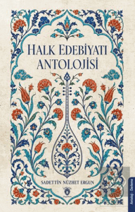 Halk Edebiyatı Antolojisi