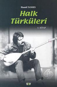 Halk Türküleri 4. Kitap Güfte ve Besteleriyle