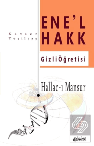 Hallac-I Mansur-Ene'l Hakk Gizli Öğretisi