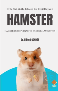 Hamster Sahiplenme ve Bakım Kılavuzunuz