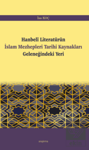 Hanbeli Literatürün İslam Mezhepleri Tarihi Kaynakları Geleneğindeki Yeri