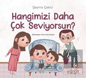Hangimizi Daha Çok Seviyorsun?