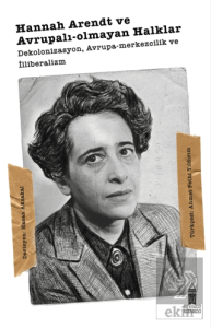 Hannah Arendt ve Avrupalı-olmayan Halklar