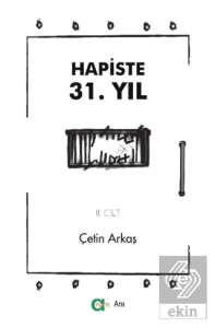 Hapiste 31. Yıl - II