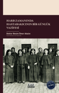 Harb Zamanında Hastabakıcının Bir Günlük Vazifesi
