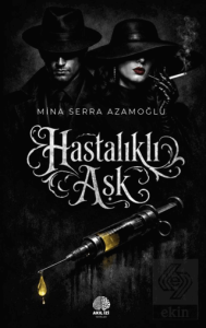Hastalıklı Aşk