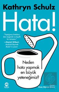 Hata! - Neden Hata Yapmak En Büyük Yeteneğimiz?