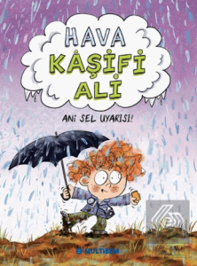Hava Kâşifi Ali 2 - Ani Sel Uyarısı!
