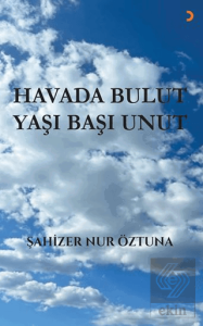 Havada Bulut Yaşı Başı Unut