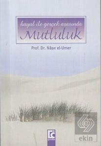 Hayal ile Gerçek Arasında Mutluluk