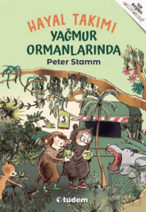 Hayal Takımı Yağmur Ormanlarında