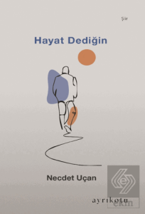 Hayat Dediğin