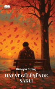 Hayat Gülüşünde Saklı