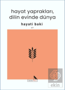 Hayat Yaprakları, Dilin Evinde Dünya