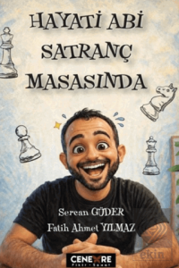 Hayati Abi Satranç Masasında
