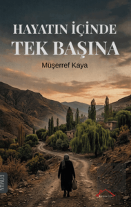 Hayatın İçinde Tek Başına