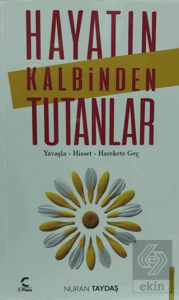 Hayatın Kalbinden Tutanlar
