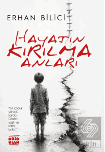 Hayatın Kırılma Anları