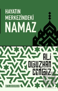 Hayatın Merkezindeki Namaz