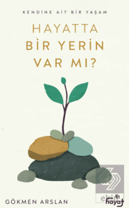 Hayatta Bir Yerin Var Mı?