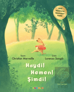 Haydi! Hemen! Şimdi!