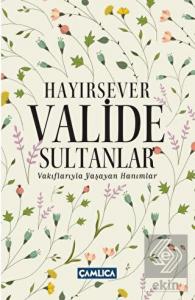 Hayırsever Valide Sultanlar