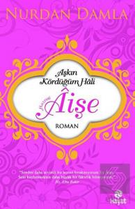 Hazreti Aişe Aşkın Kördüğüm Hali