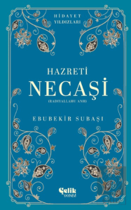 Hazreti Necaşi (Radıyallahu Anh) - Hidayet Yıldızları