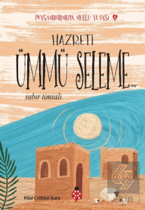 Hazreti Ümmü Seleme - Peygamberimizin Mutlu Yuvası 5