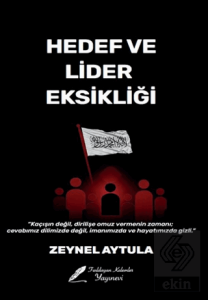 Hedef ve Lider Eksikliği