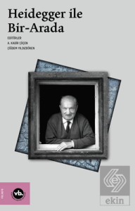Heidegger ile Bir - Arada