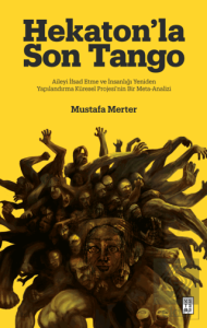 Hekaton'la Son Tango Aileyi İfsad Etme ve İnsanlığı Yeniden Yapılandırma Küresel Projesi'nin Bir Meta-Analizi