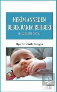 Hekim Anneden Bebek Bakım Rehberi : Hamza Bebek Do