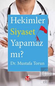 Hekimler Siyaset Yapamaz mı?