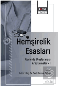 Hemşirelik Esasları Alanında Uluslararası Araştırmalar – I