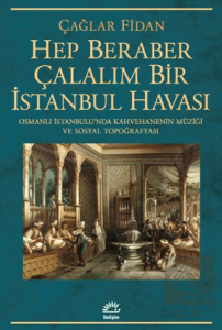 Hep Beraber Çalalım Bir İstanbul Havası