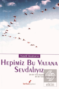 Hepimiz Bu Vatana Sevdalıyız