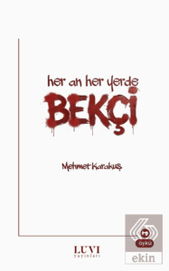 Her An Her Yerde Bekçi