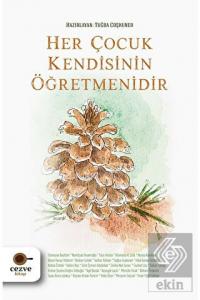 Her Çocuk Kendisinin Öğretmenidir