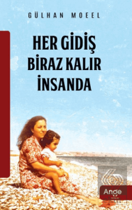 Her Gidiş Biraz Kalır İnsanda