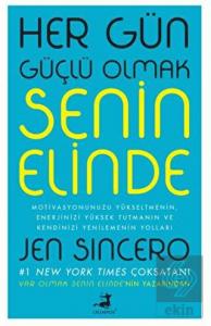 Her Gün Güçlü Olmak Senin Elinde