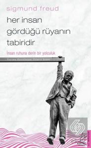 Her İnsan Gördüğü Rüyanın Tabiridir