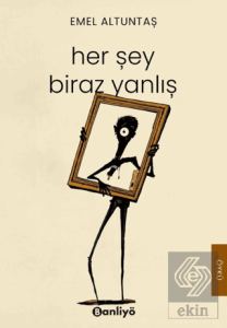 Her Şey Biraz Yanlış