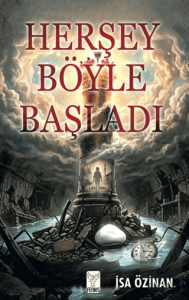 Her Şey Böyle Başladı