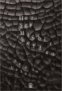 Her Şey Hiçbir Şeyden